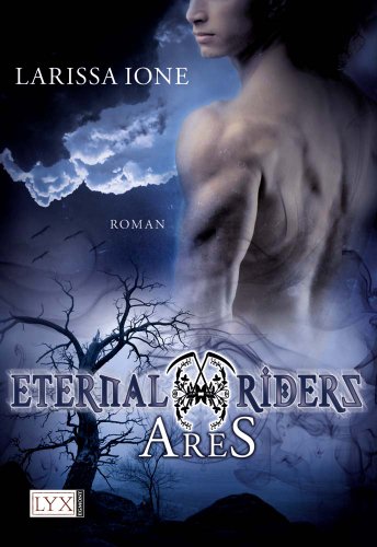 Eternal Riders - Ares: Roman (Eternal-Riders-Reihe, Band 1)